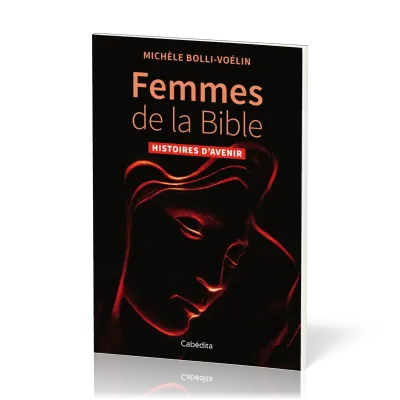 Femmes de la Bible - Histoires d'avenir