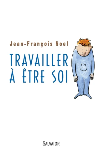 TRAVAILLER A ETRE SOI