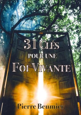 31 clés pour une foi vivante