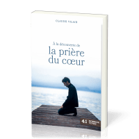 A la découverte de la prière du coeur