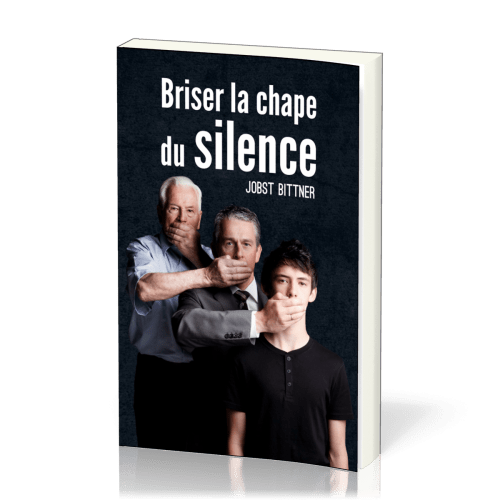 BRISER LA CHAPE DU SILENCE