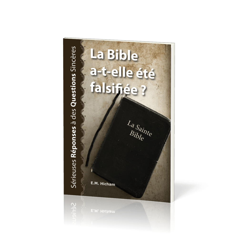 BIBLE A-T-ELLE ETE FALSIFIEE? (LA)