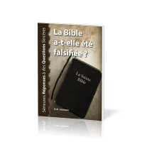 BIBLE A-T-ELLE ETE FALSIFIEE? (LA)