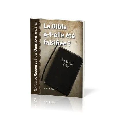 BIBLE A-T-ELLE ETE FALSIFIEE? (LA)