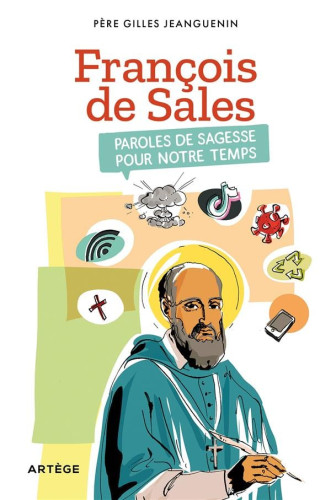 François de Sales - paroles de sagesse pour notre temps