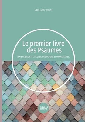 Premier livre des Psaumes (Le) - Texte hébreux et texte grec. Traductions et commentaires