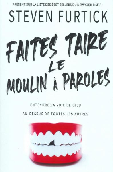 Faites taire le moulin à paroles - Entendre la voix de Dieu au-dessus de toutes les autres