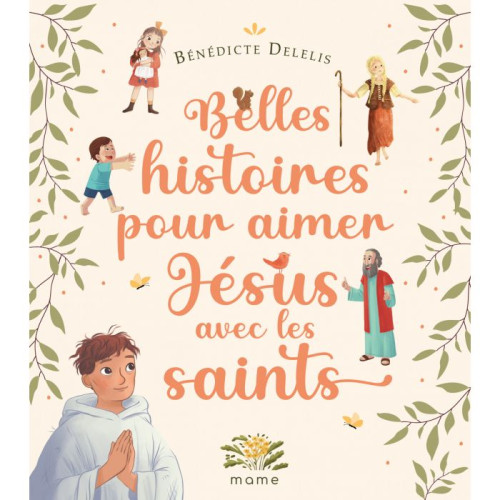 Belles histoires pour aimer Jésus avec les saints