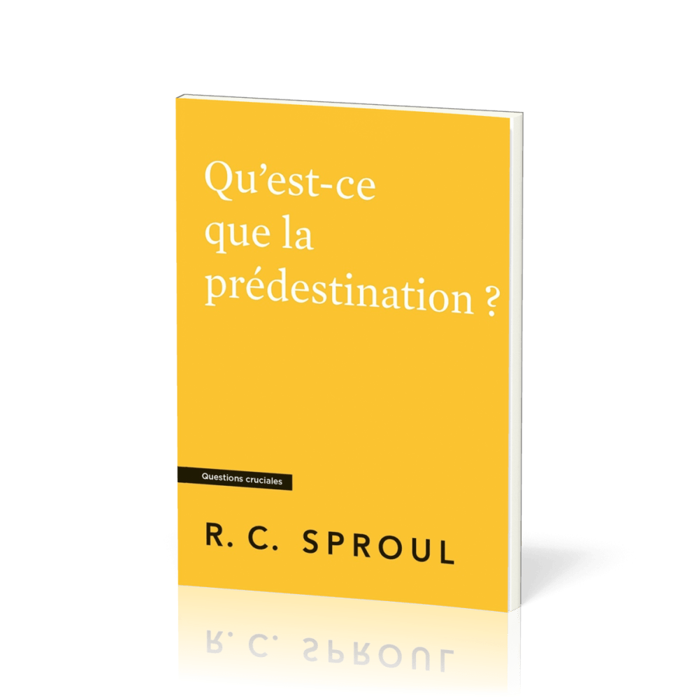 Qu'est-ce que la prédestination ?