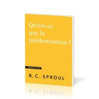 Qu'est-ce que la prédestination ?