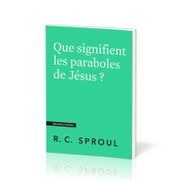 Que signifient les paraboles de Jésus ?