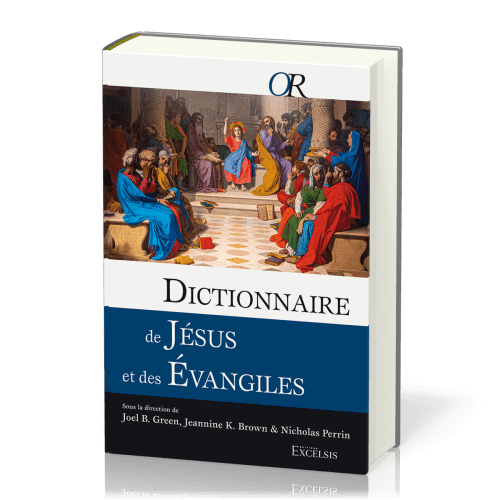 Dictionnaire de Jésus et des Evangiles