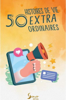 50 histoires de vie extraordinaires