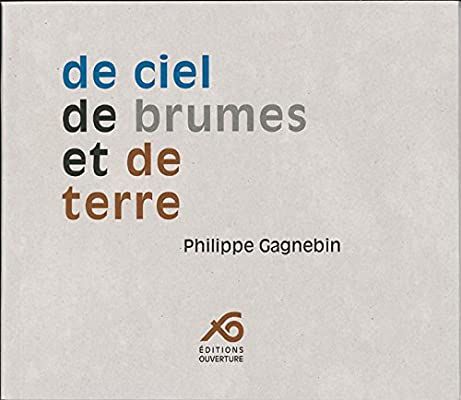 DE CIEL DE BRUMES ET DE TERRE