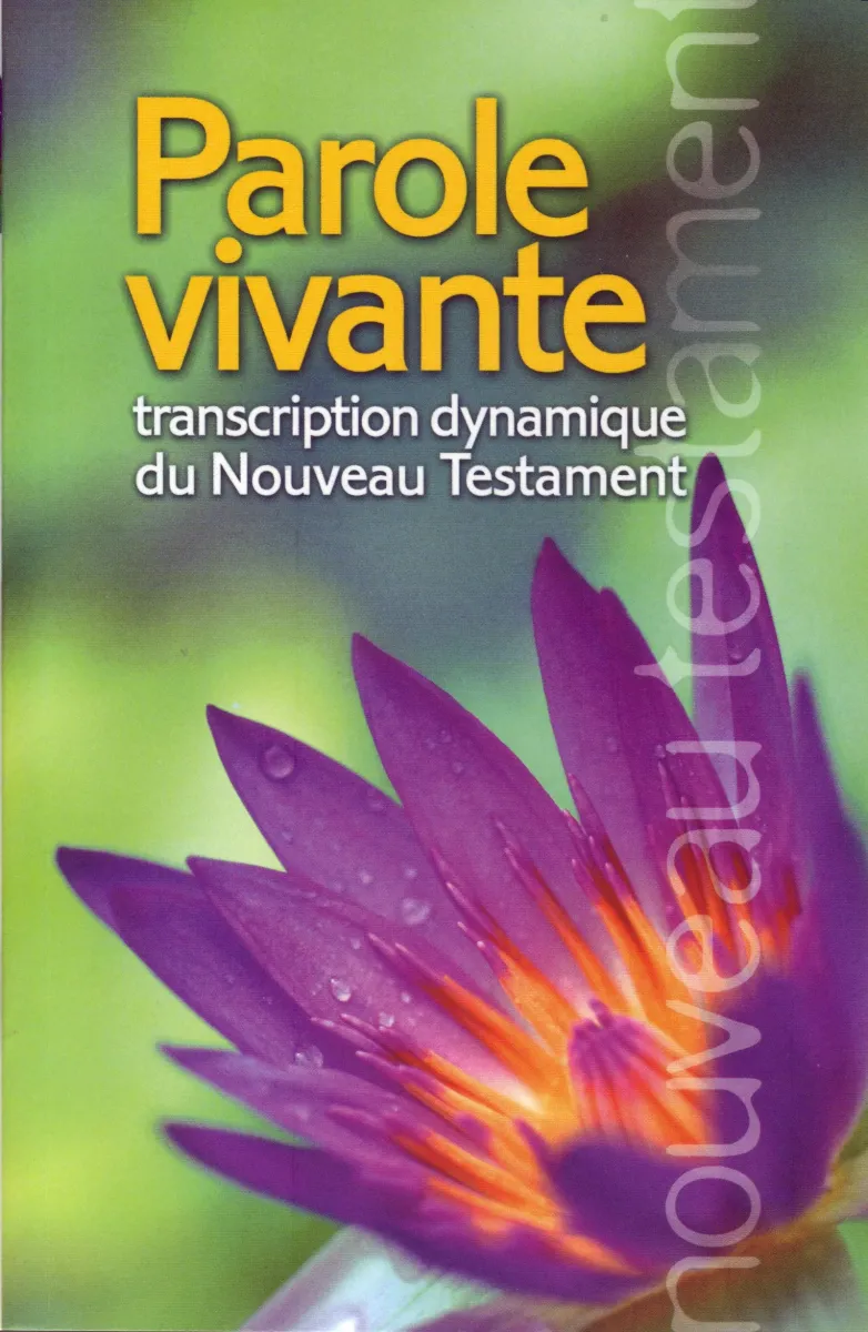 NOUVEAU TESTAMENT PAROLE VIVANTE BROCHE ILLUSTREE NOUVELLE EDITION