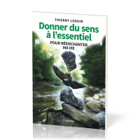 Donner du sens à l'essentiel