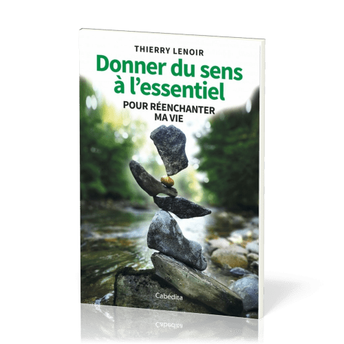 Donner du sens à l'essentiel