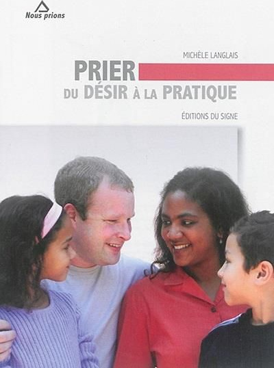 PRIER DU DESIR A LA PRATIQUE