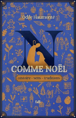 N...comme Noël -  histoire-sens-traditions