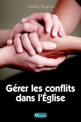 GERER LES CONFLITS DANS L'EGLISE