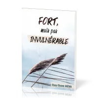 Fort, mais pas invulnérable par Davy-Steeve Akewa