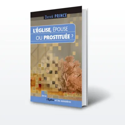 EGLISE, EPOUSE OU PROSTITUEE? (L')