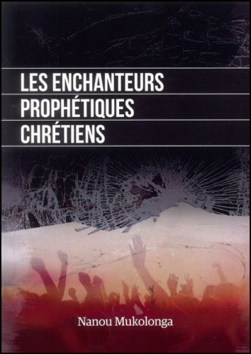 ENCHANTEURS PROPHETIQUES CHRETIENS (LES).