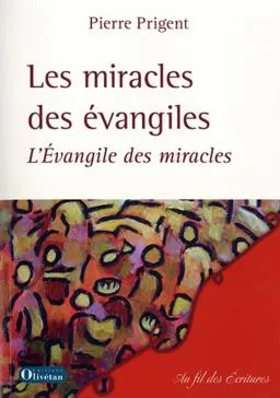 Miracles des évangiles (Les) - L'Evangile des miracles