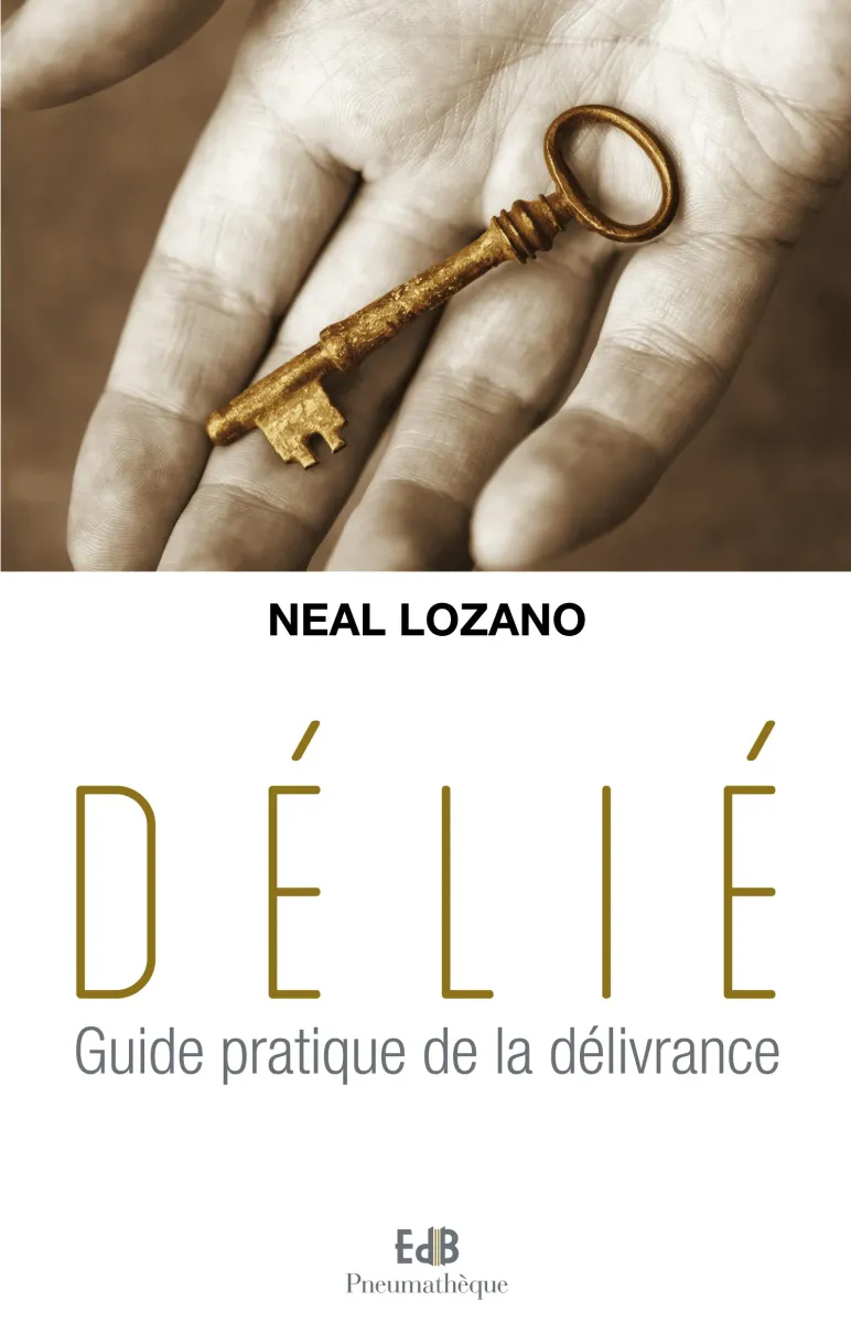 Délié - guide pratique de la délivrance