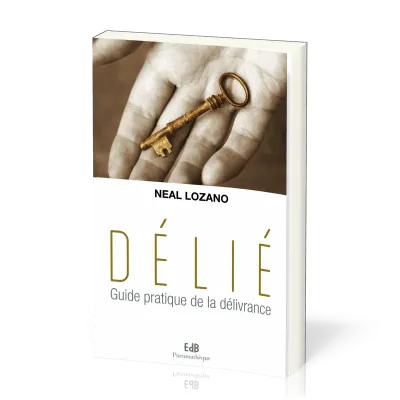 Délié - guide pratique de la délivrance