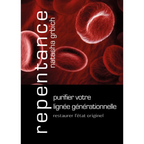Repentance - purifier votre lignée générationnelle