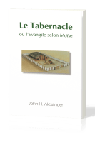 TABERNACLE (LE) OU L'EVANGILE SELON MOÏSE