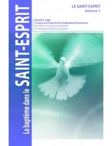 Baptême dans le Saint-Esprit (Le) - 13 leçons sur la façon de vivre la plénitude du Saint-Esprit