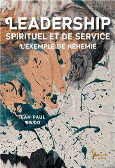 Leadership spirituel et de service - L'exemple de Néhémie