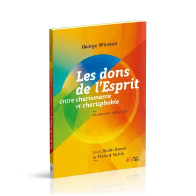 DONS DE L'ESPRIT ENTRE CHARISMANIE ET CHARISPHOBIE (LES) - REFLEXION A TROIS VOIX