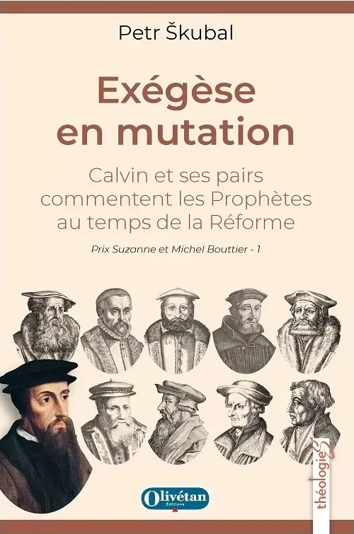 Exégèse en mutation - Calvin et ses pairs commentent les prophètes au temps de la réformation