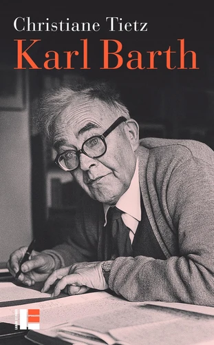 Karl Barth - Une vie à contre-courant