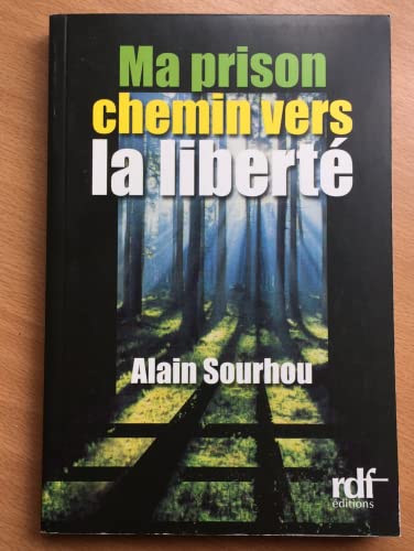 MA PRISON CHEMIN VERS LA LIBERTE