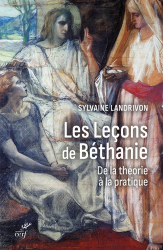 Leçons de Béthanie (Les) - De la théorie à la pratique