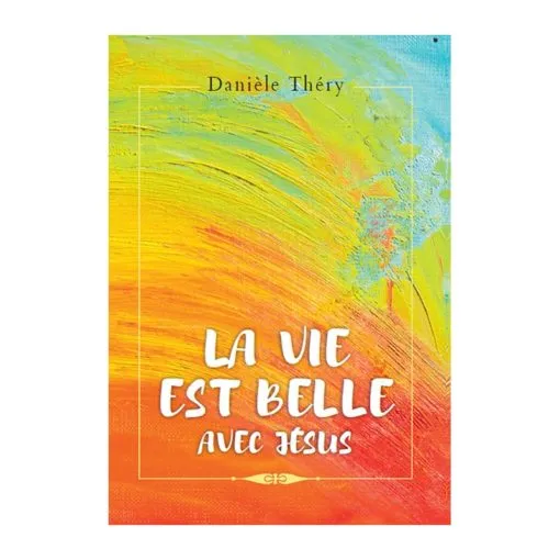 VIE EST BELLE AVEC JESUS (LA)