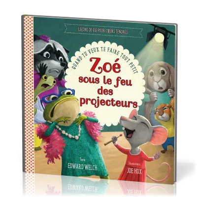 Zoé sous le feu des projecteurs - quand tu veux te faire tout petit
