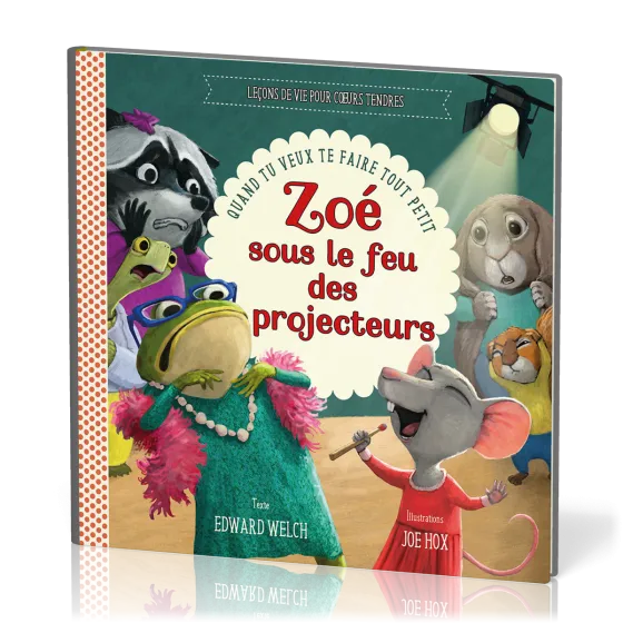 Zoé sous le feu des projecteurs - quand tu veux te faire tout petit
