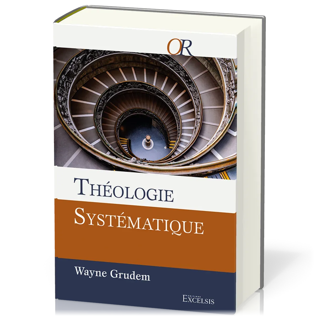 Théologie systématique 2ème édition révisée et augmentée