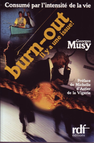 BURN OUT IL Y A UNE ISSUE! - CONSUME PAR L'INTENSITE DE LA VIE