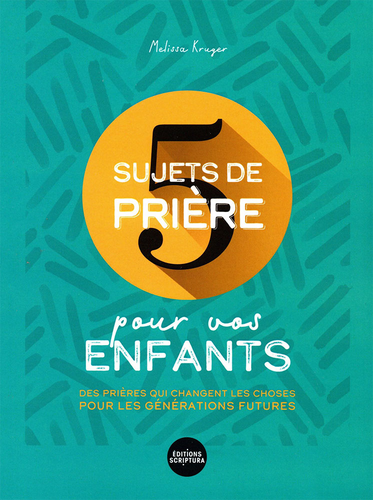 5 sujets de prières pour vos enfants