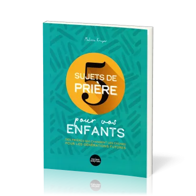 5 sujets de prières pour vos enfants