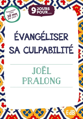 Evangéliser sa culpabilité