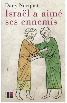 Israël a aimé ses ennemis