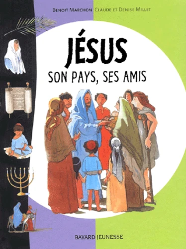 JESUS, SON PAYS, SES AMIS