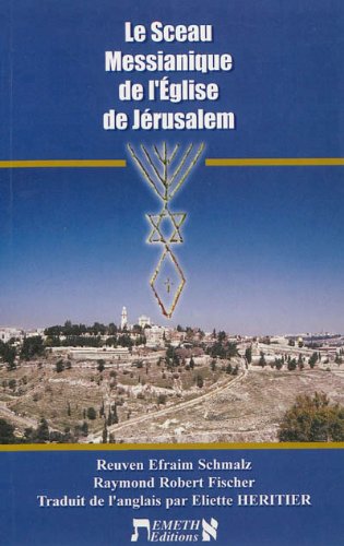 SCEAU MESSIANIQUE DE L'EGLISE DE JERUSALEM (LE)